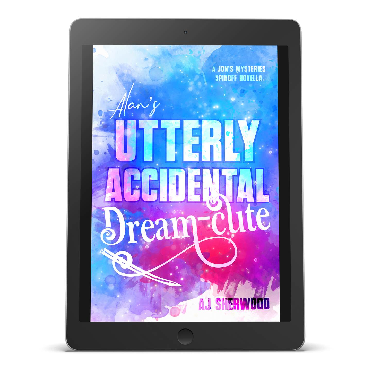 Ebook - Alan's Utterly Accidental Dream-cute: A Jon's Mysteries Side Story