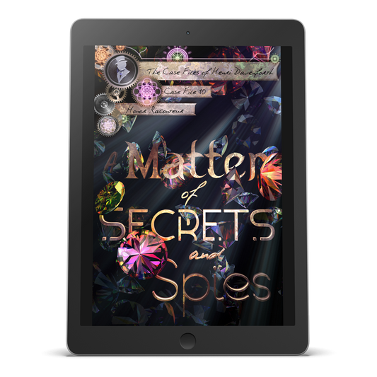EBOOK - A Matter of Secrets and Spies: The Case Files of Henri Davenforth Book 10