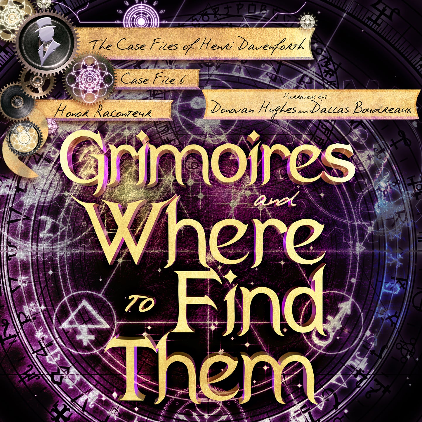 AUDIOBOOK - Grimoires and Where to Find Them: The Case Files of Henri Davenforth Book 6