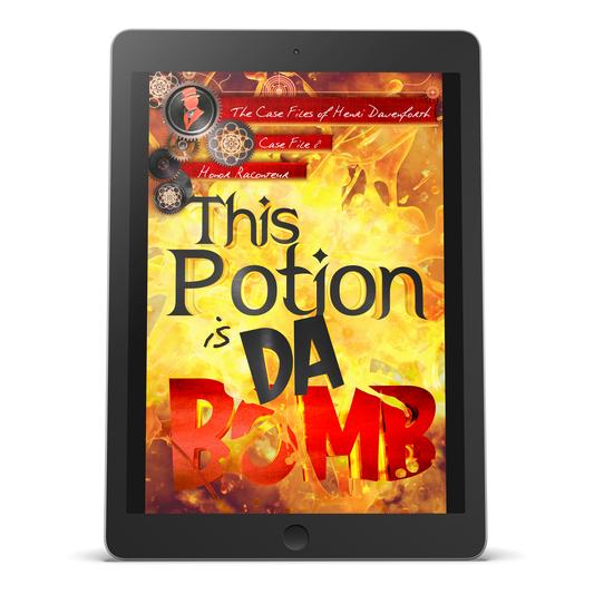 EBOOK - This Potion is da Bomb: The Case Files of Henri Davenforth Book 8