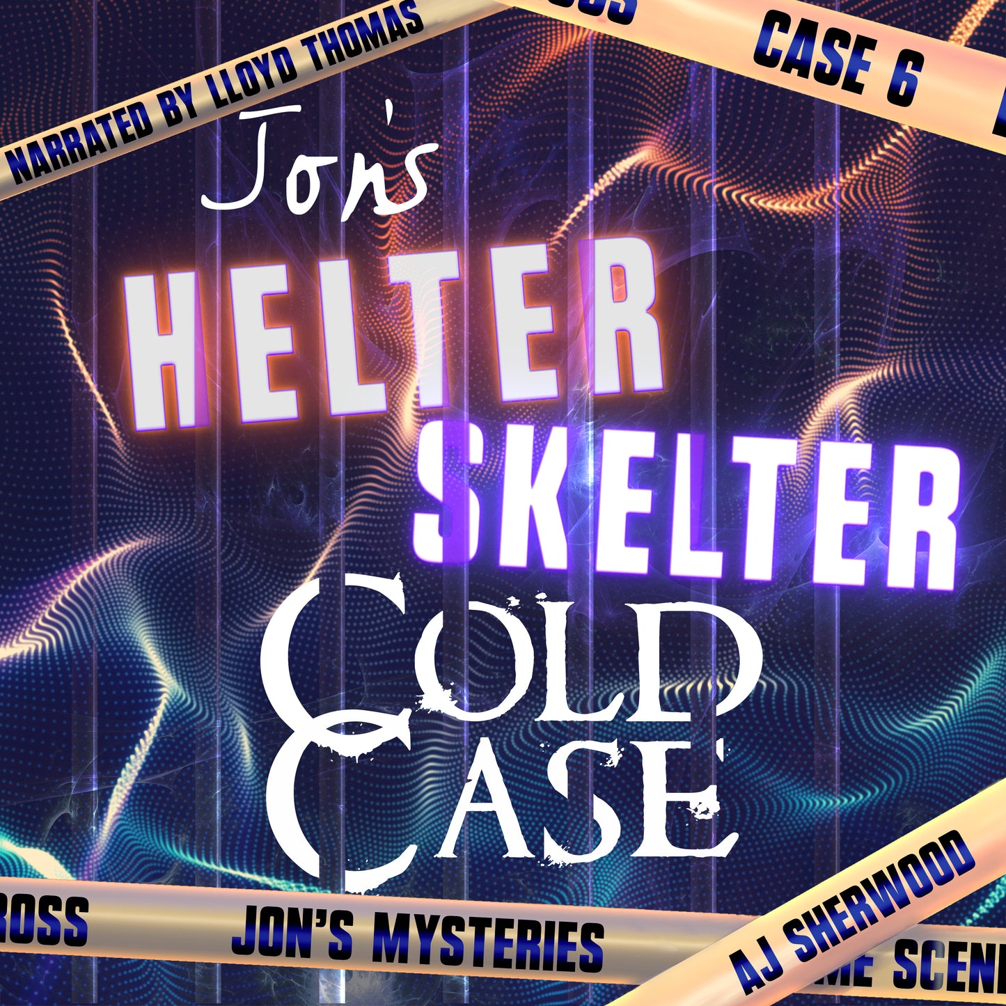 AUDIOBOOK - Jon's Helter Skelter Cold Case: Jon's Mysteries Case Book 6