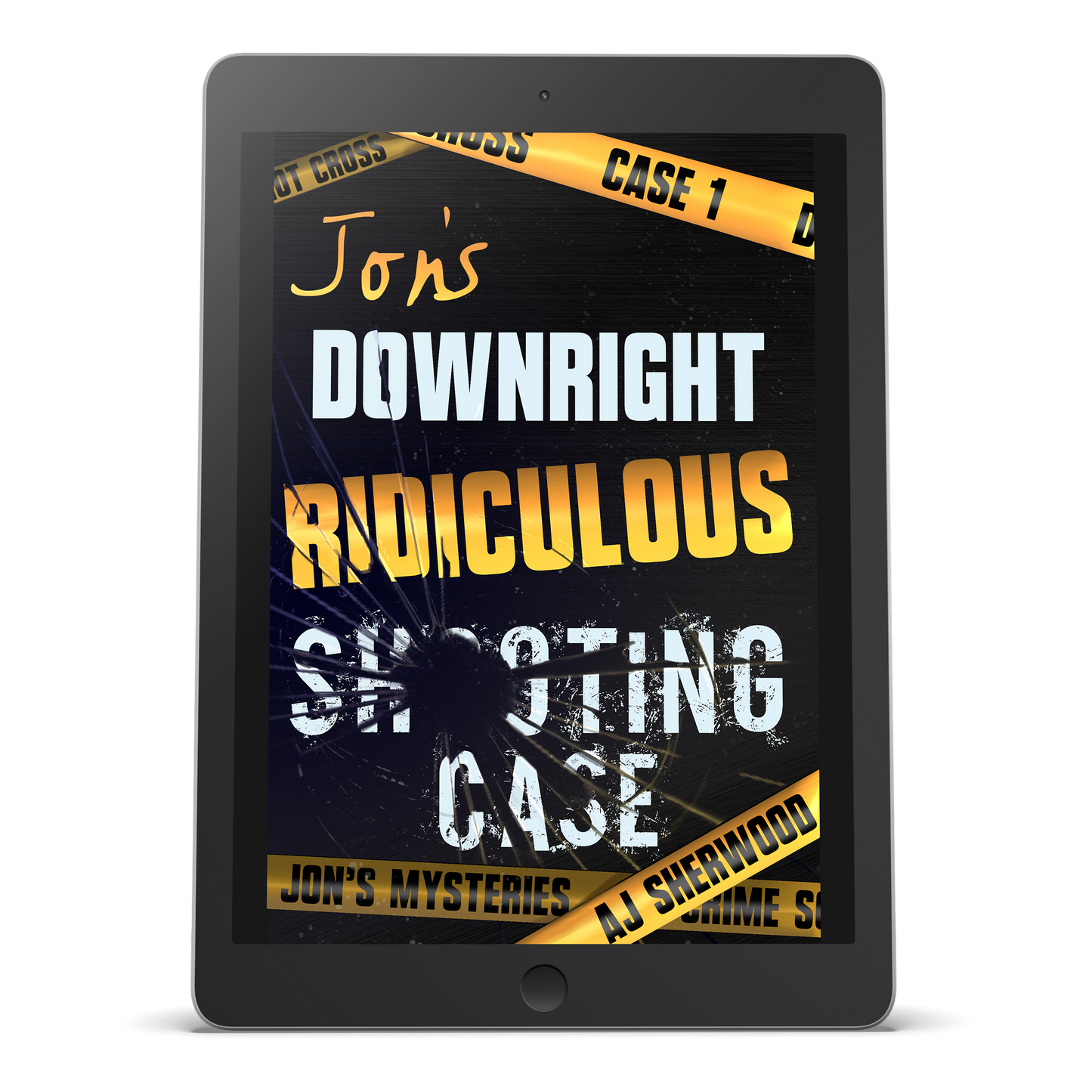 Ebook - Jon's Downright Ridiculous Shooting Case: Jon's Mysteries Book 1