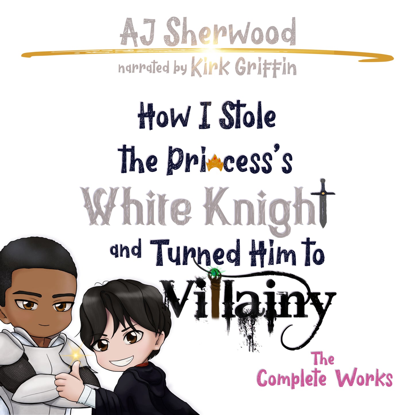 Audiobook - How I Stole the Princess's White Knight and Turned Him to Villainy