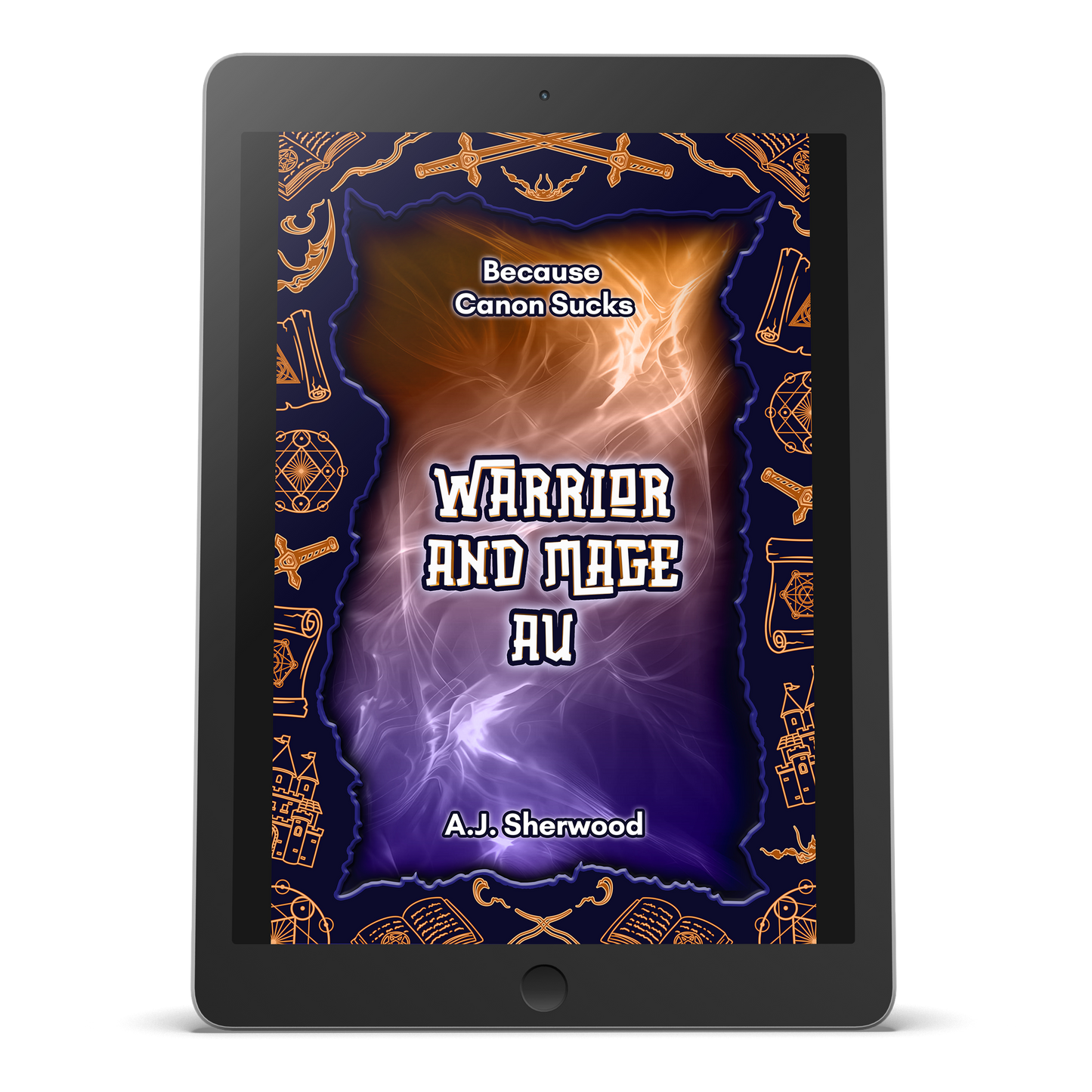 EBOOK - Warrior and Mage AU: Because Canon Sucks Multi-Author Series