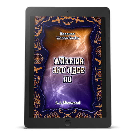 EBOOK - Warrior and Mage AU: Because Canon Sucks Multi-Author Series
